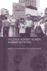Image for Violence against women in Asian societies  : gender inequality and technologies of violence