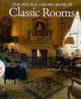 Image for The House And Garden Book Of Classic Rooms
