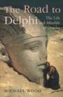 Image for The road to Delphi  : the life and afterlife of oracles