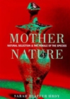 Image for Mother nature  : natural selection and the female of the species