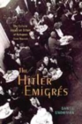 Image for The Hitler âemigrâes  : the cultural impact on Britain of refugees from Nazism
