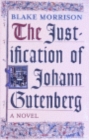 Image for The Justification Of Johann Gutenberg