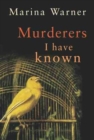 Image for Murderers I have known and other stories