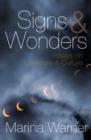Image for Signs &amp; wonders  : essays on literature &amp; culture