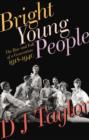 Image for Bright young people  : the rise and fall of a generation, 1918-1939