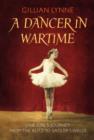 Image for Dancer in Wartime, A One girls journey from the Blitz to Sadler