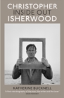 Image for Christopher Isherwood inside out