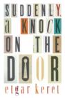 Image for Suddenly, a knock on the door