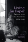 Image for Living on paper  : letters from Iris Murdoch 1934-1995