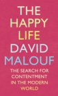 Image for The happy life  : the search for contentment in the modern world