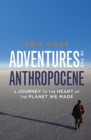 Image for Adventures in the Anthropocene