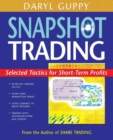 Image for Snapshot Trading : Selected Tactics for Short-Term Profits