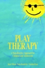 Image for Play Therapy : A Non-directive Approach for Children and Adolescents