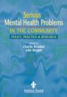 Image for Serious mental health problems in the community  : policy, practice and research