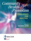Image for Community health promotion  : challenges for practice