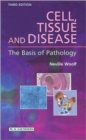 Image for Cell, tissue and disease  : the basis of pathology