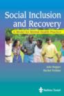 Image for Social inclusion and recovery  : a model for mental health pratice