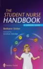 Image for The Student Nurse Handbook