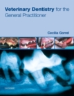 Image for Veterinary dentistry for the general practitioner