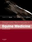Image for Diagnostic techniques in equine medicine  : a textbook for students and practitioners describing diagnostic techniques applicable to the adult horse