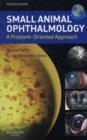 Image for Small animal ophthalmology  : a problem-orientated approach