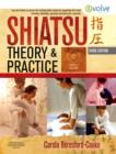 Image for Shiatsu theory and practice  : a comprehensive text for the student and professional