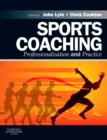 Image for Sports coaching  : professionalisation and practice