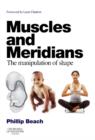 Image for Muscles and meridians  : the manipulation of shape