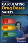 Image for Calculating drug doses safely  : a handbook for nurses and midwives