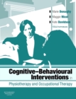 Image for Cognitive-behavioural interventions in physiotherapy and occupational therapy