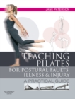 Image for Teaching pilates for postural faults, illness and injury: a practical guide