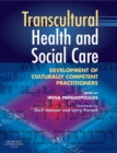 Image for Transcultural Health and Social Care: Development of Culturally Competent Practitioners