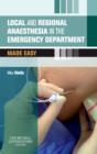 Image for Local and Regional Anaesthesia in the Emergency Department Made Easy