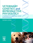 Image for Veterinary Genetics and Reproductive Physiology: A Textbook for Veterinary Nurses and Technicians