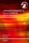 Image for A physiotherapist&#39;s guide to clinical measurement