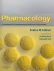 Image for Pharmacology: a handbook for complementary healthcare professionals