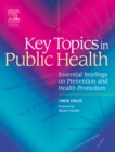 Image for Key topics in public health: essential briefings on prevention and health promotion