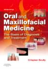 Image for Oral and maxillofacial medicine: the basis of diagnosis and treatment