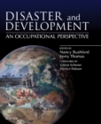 Image for Disaster and development  : an occupational perspective