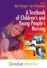 Image for A Textbook of Children&#39;s and Young People&#39;s Nursing