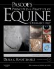 Image for Pascoe&#39;s principles &amp; practice of equine dermatology.