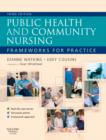 Image for Public health and community nursing: frameworks for practice