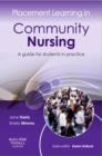 Image for Placement learning in community nursing  : a guide for students in practice