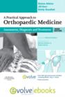 Image for A Practical Approach to Orthopaedic Medicine : Assessment, Diagnosis, Treatment: