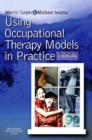 Image for Using occupational therapy models in practice: a field guide