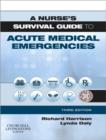 Image for A nurse&#39;s survival guide to acute medical emergencies
