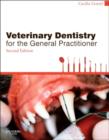 Image for Veterinary Dentistry for the General Practitioner