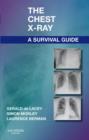 Image for The chest X-ray: a survival guide