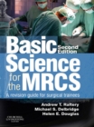 Image for Basic science for the MRCS: a revision guide for surgical trainees