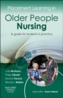 Image for Placement learning in older people nursing: a guide for students in practice